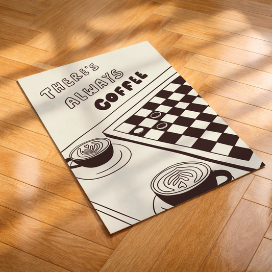 There's Always Coffee Print