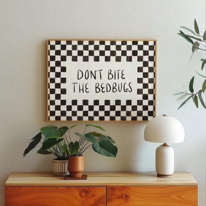 Don't Bite the Bedbugs Print
