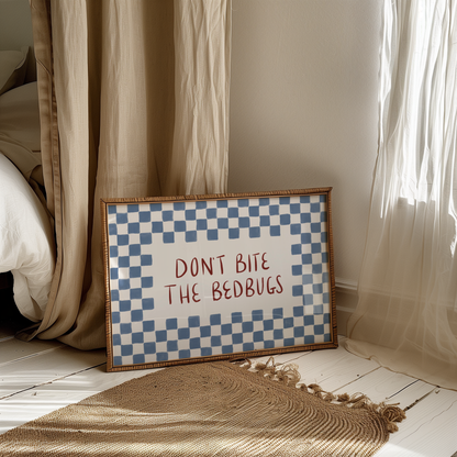 Don't Bite the Bedbugs Print