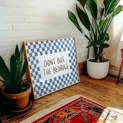 Don't Bite the Bedbugs Print