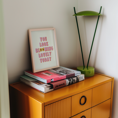 You Look Blooming Lovely Today Sunflower Print