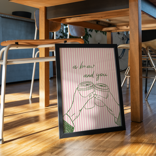 A Brew And You Print