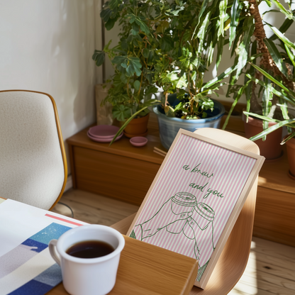 A Brew And You Print