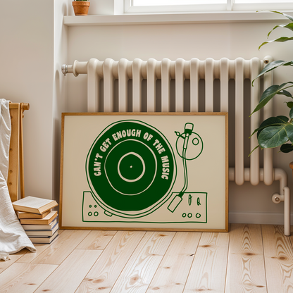 Can't Get Enough of the Music Vinyl Print