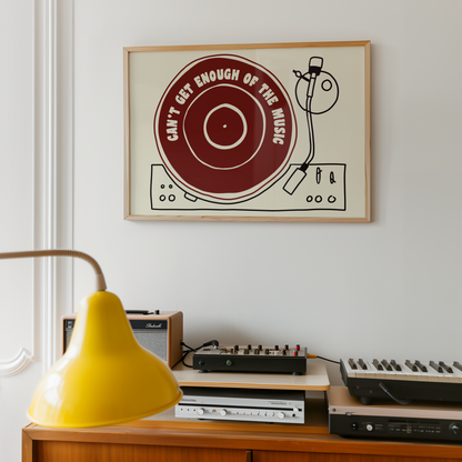 Can't Get Enough of the Music Vinyl Print