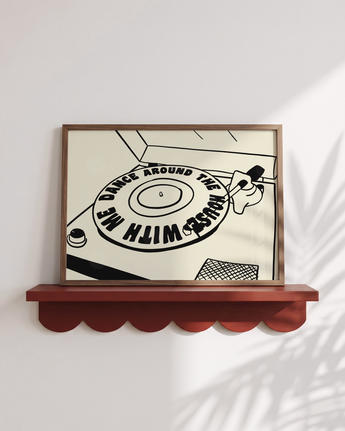 Dance Around the House With Me Vinyl Print