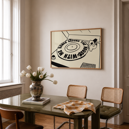 Dance Around the House With Me Vinyl Print