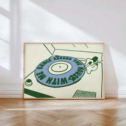 Dance Around the House With Me Vinyl Print