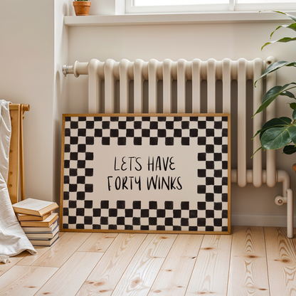 Let's Have Forty Winks Print