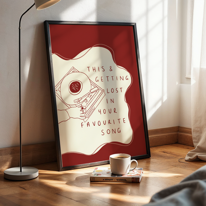 This And Getting Lost In Your Favourite Song Vinyl Record Player Print