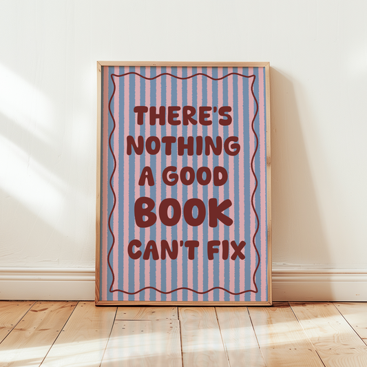 There's Nothing a Good Book Can't Fix Print