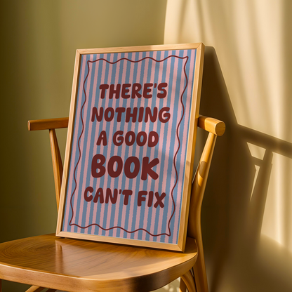 There's Nothing a Good Book Can't Fix Print