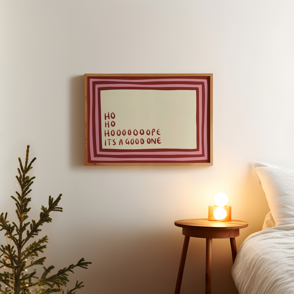 Ho Ho Hope It's a Good One Christmas Print