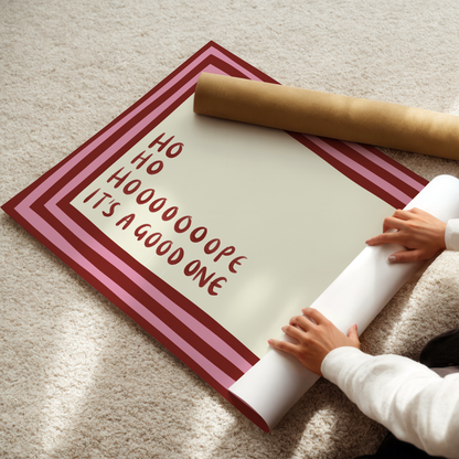 Ho Ho Hope It's a Good One Christmas Print