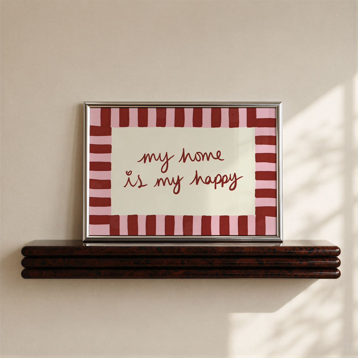 My Home is My Happy Print
