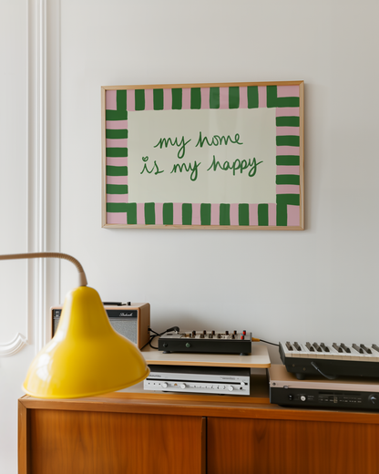 My Home is My Happy Print