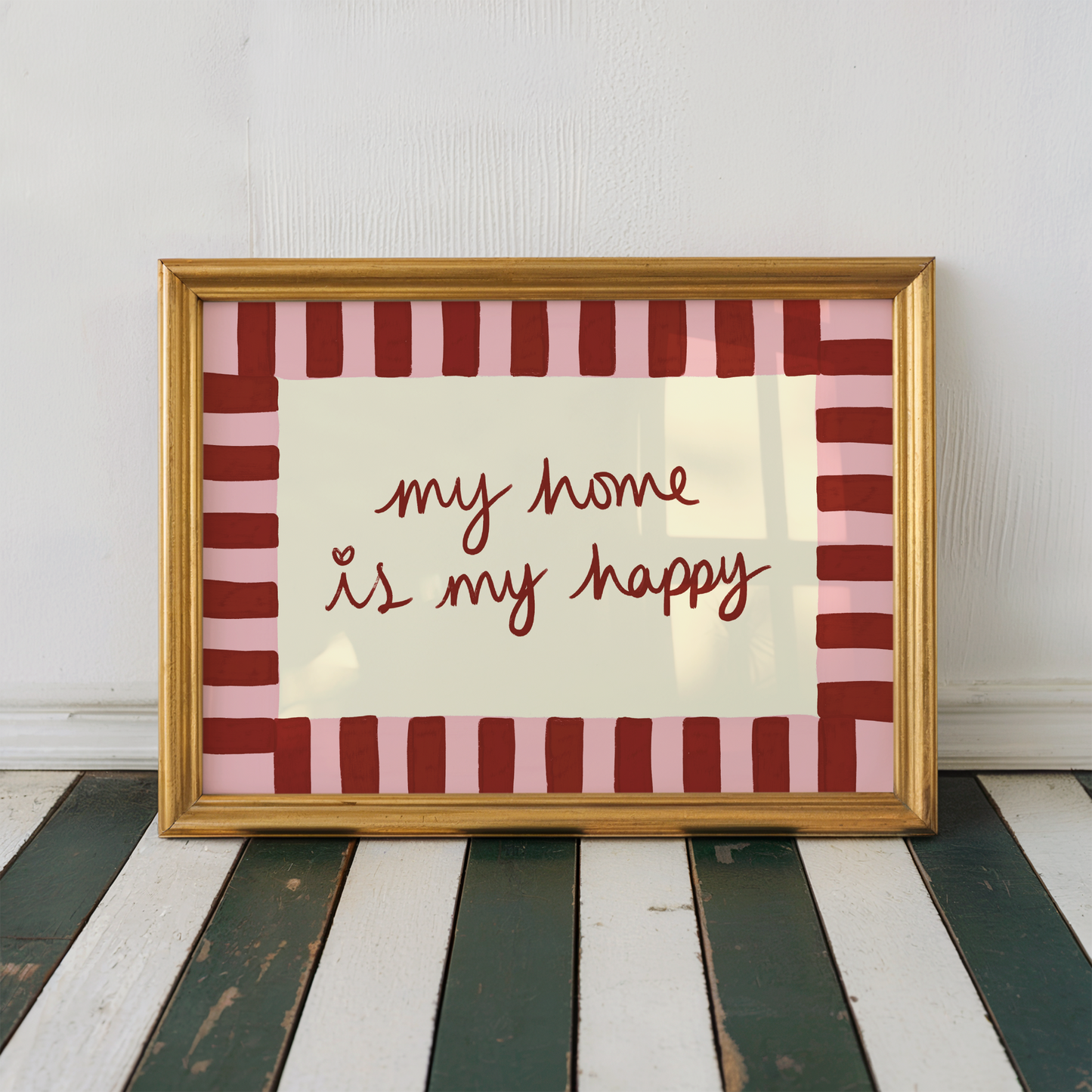 My Home is My Happy Print