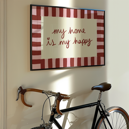 My Home is My Happy Print