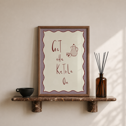 Get The Kettle On Print
