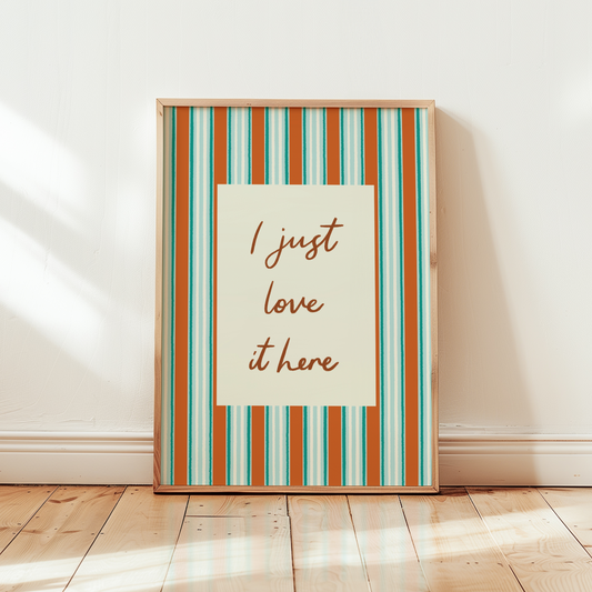 I Just Love It Here Striped Print