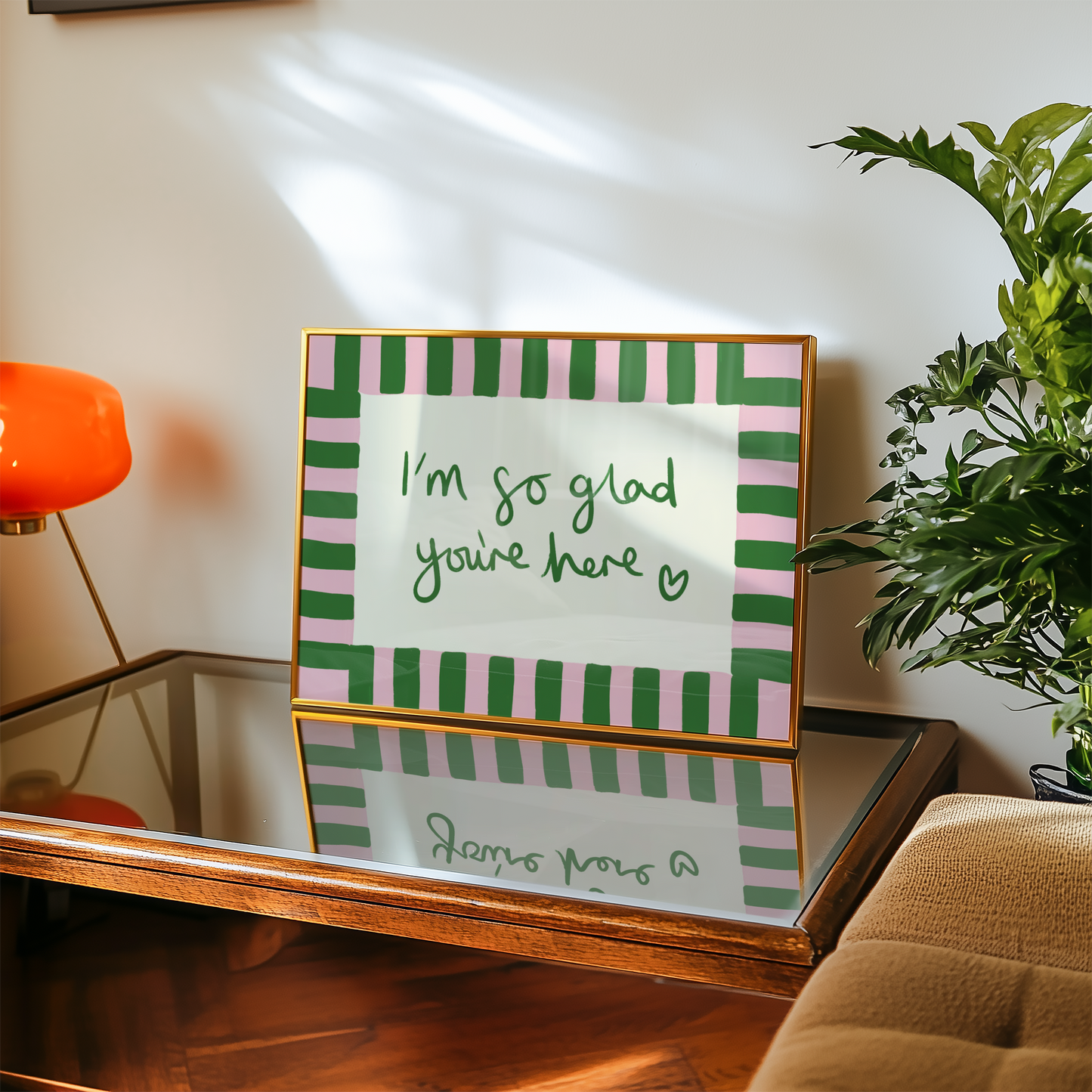 I'm So Glad You're Here Print