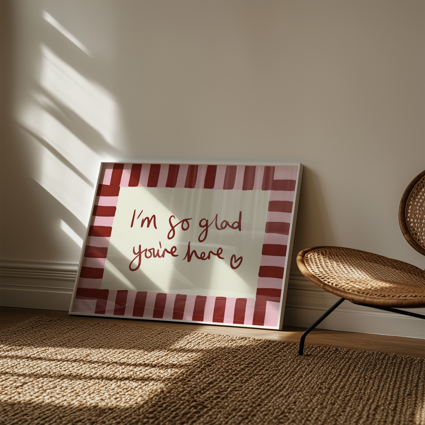 I'm So Glad You're Here Print