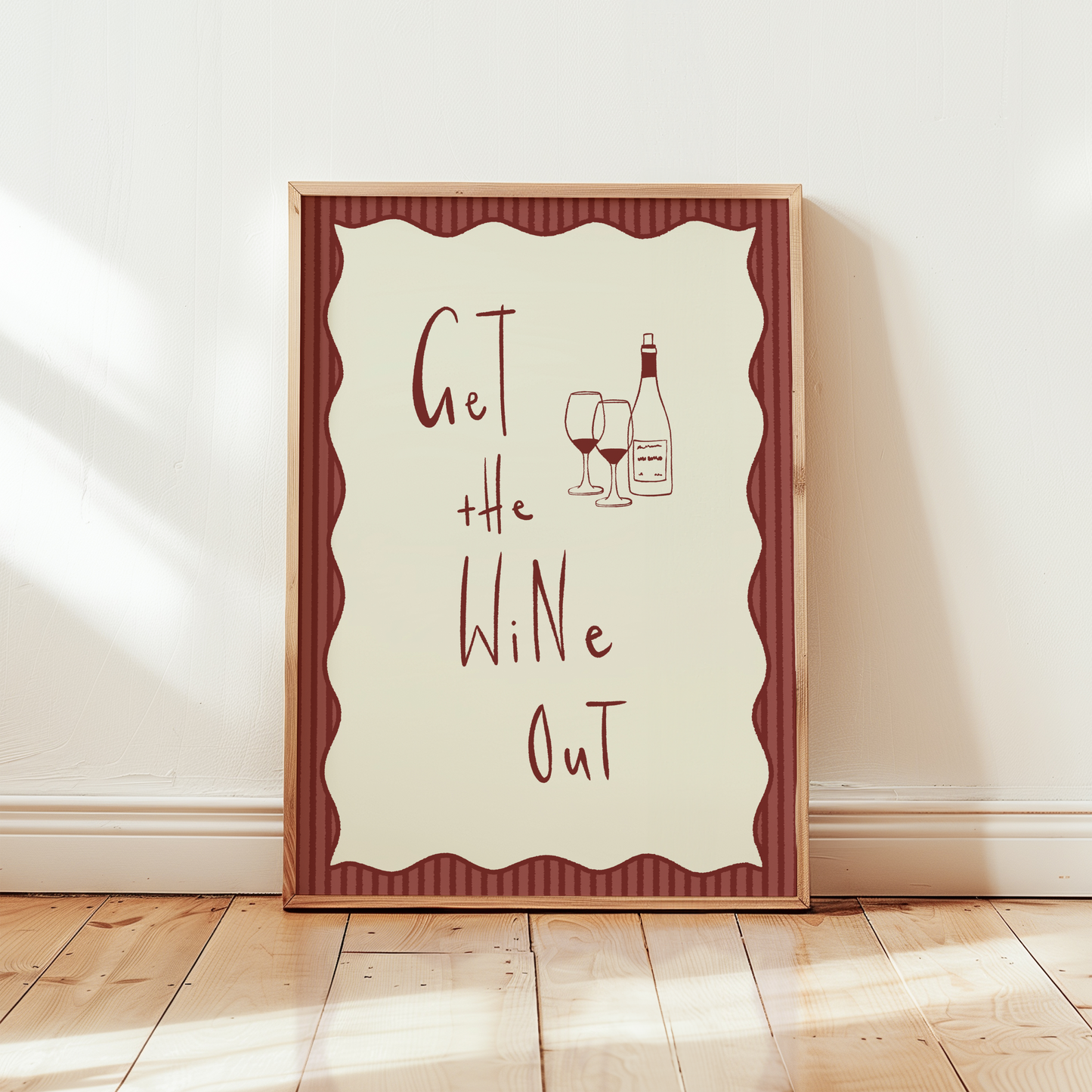 Get The Wine Out Print