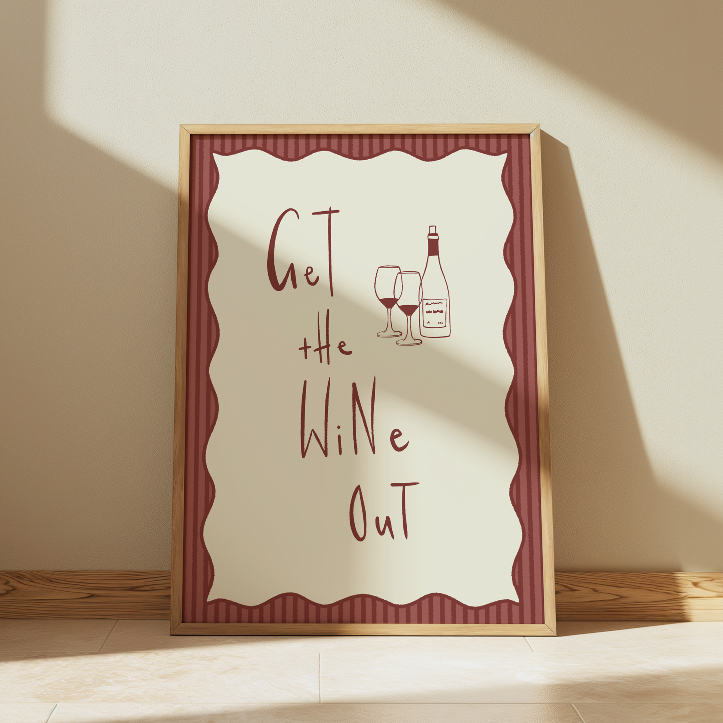 Get The Wine Out Print