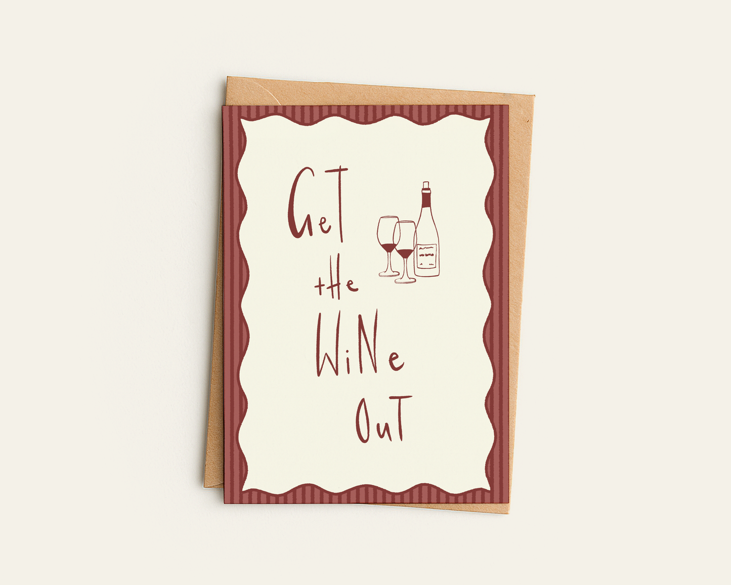 Get The Wine Out Greeting Card