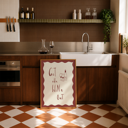 Get The Wine Out Print