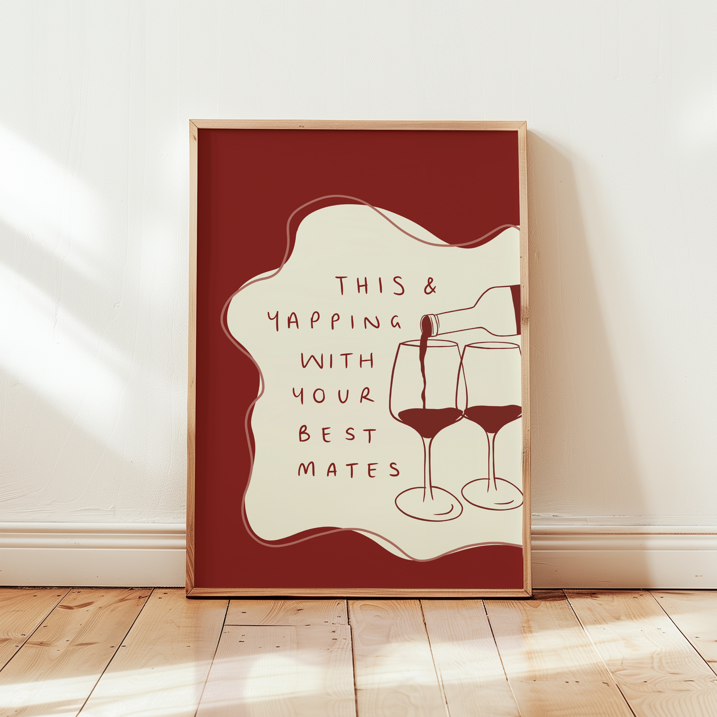 This and Yapping With Your Best Mates Wine Print